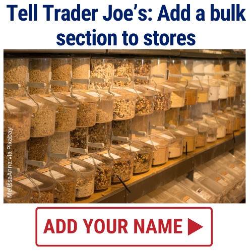Tell Trader Joe's: Add a bulk section to stores. ADD YOUR NAME