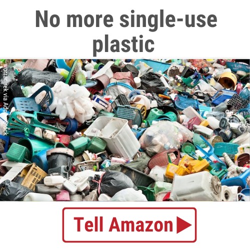 No more single-use plastic. Tell Amazon