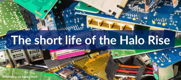 The short life of the Halo Rise