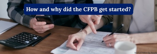 How and why did the CFPB get started?