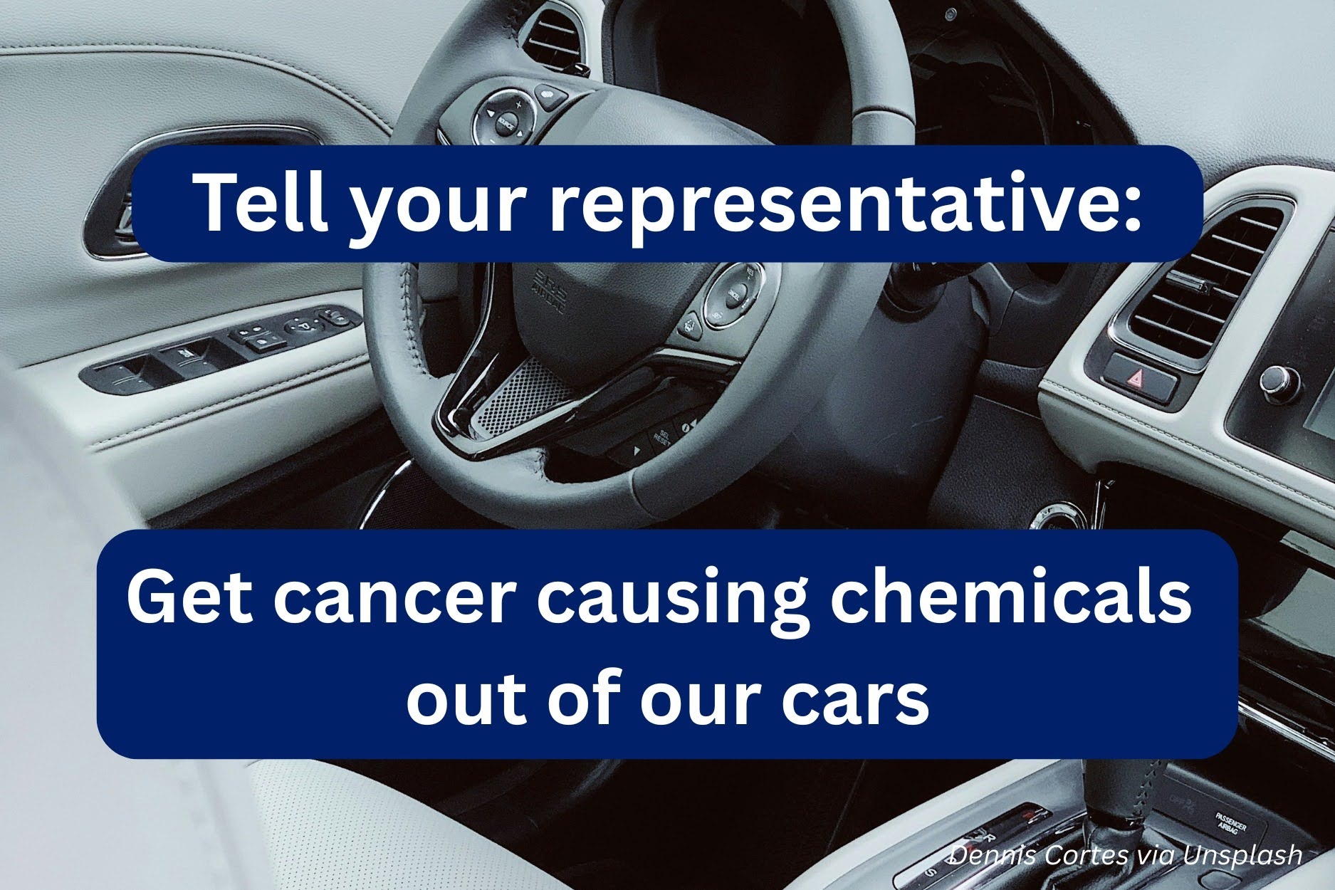 Tell your representative: Get cancer causing chemicals out of cars
