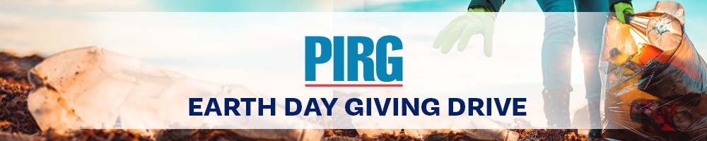 U.S. PIRG Earth Day Giving Drive