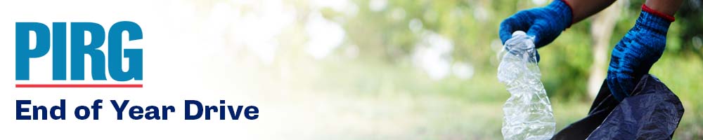 U.S. PIRG End of Year Drive