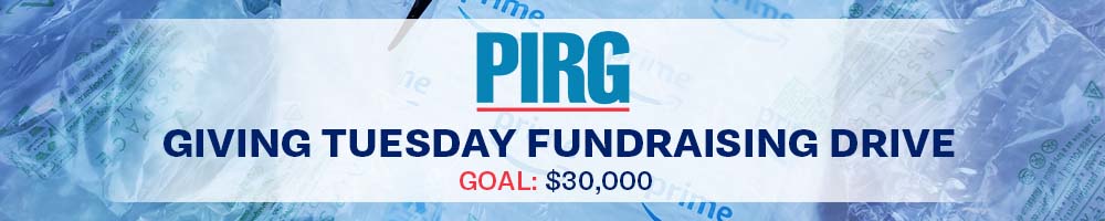 U.S. PIRG Giving Tuesday Fundraising Drive
